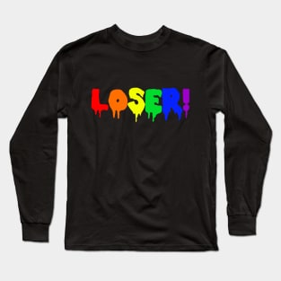 LOSER! Long Sleeve T-Shirt